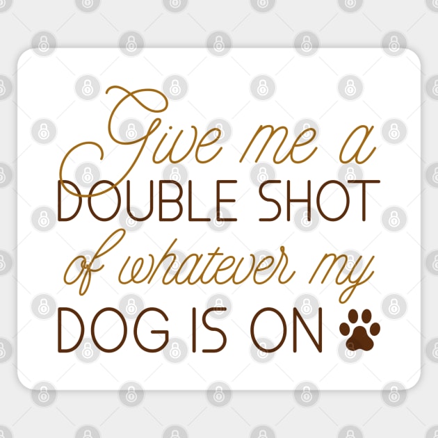 Give Me A Double Shot Sticker by LuckyFoxDesigns